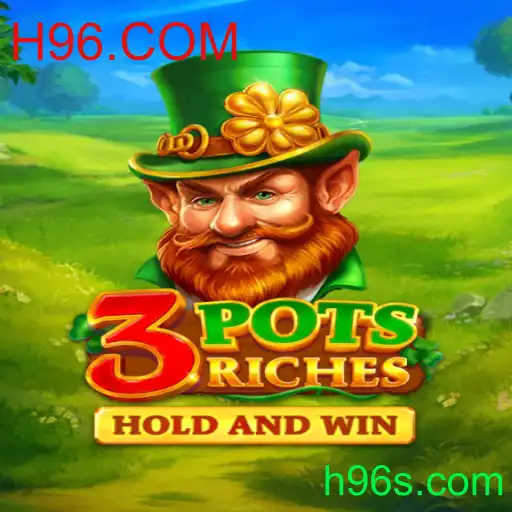 Descubra a Experiência de Jogo Única com 3potsRiches na Plataforma H96.COM